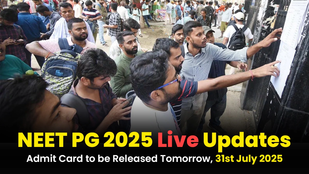 NEET PG 2025 Live Updates Admit Card to be Released Tomorrow, 31st July 2025.webp